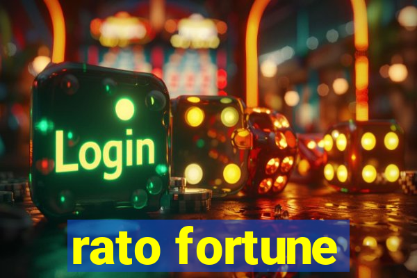 rato fortune